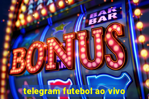 telegram futebol ao vivo